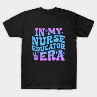 In My Nurse Educator Era Funny Clinical Nurse Educator T-Shirt